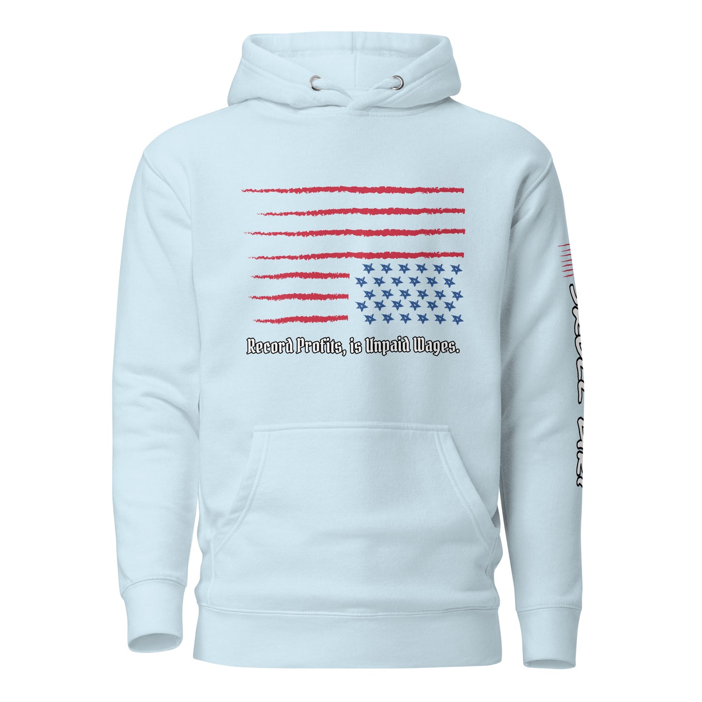 "Unpaid Wages" Unisex Hoodie HodI