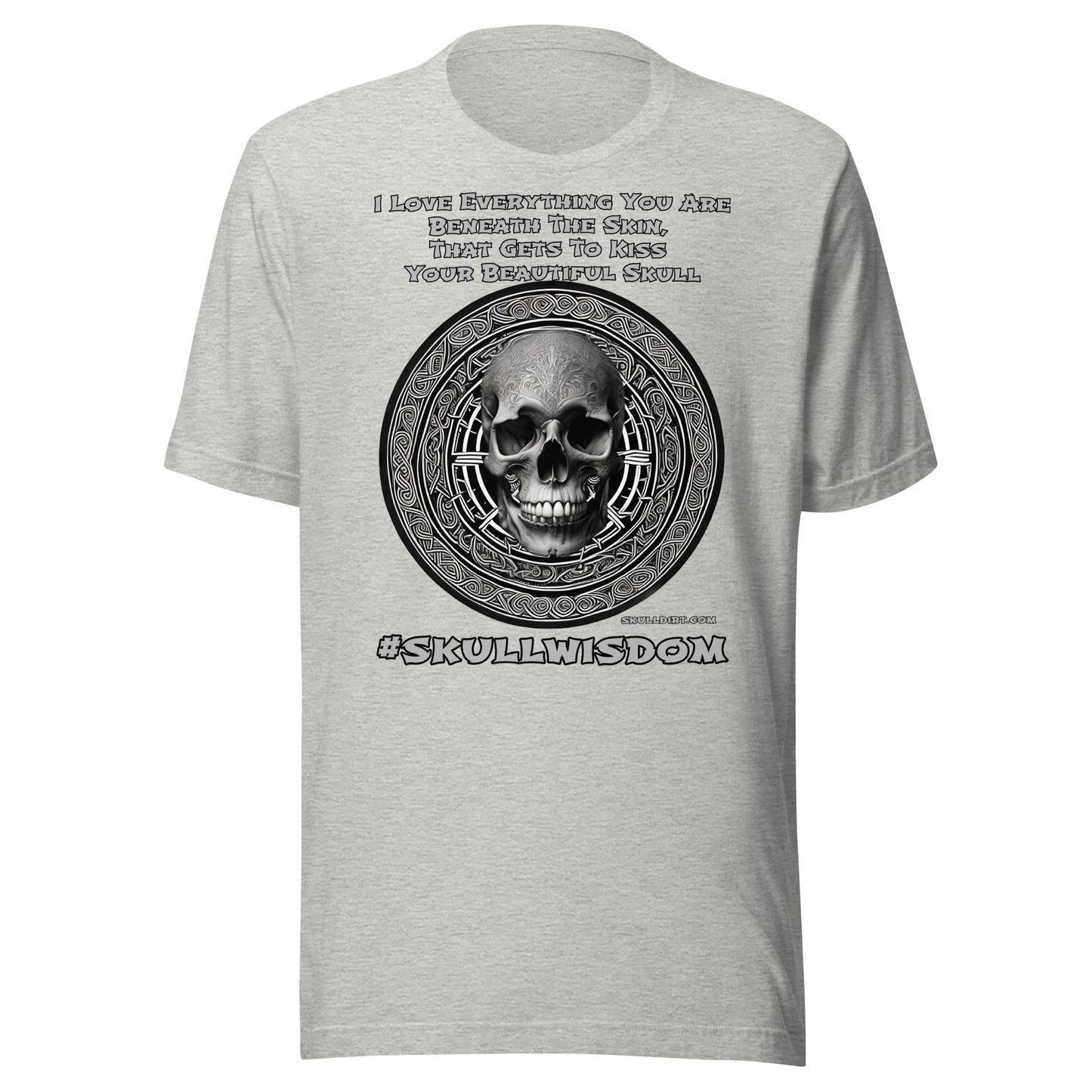"Beautiful Skull" Unisex Skull Wisdom TeeS