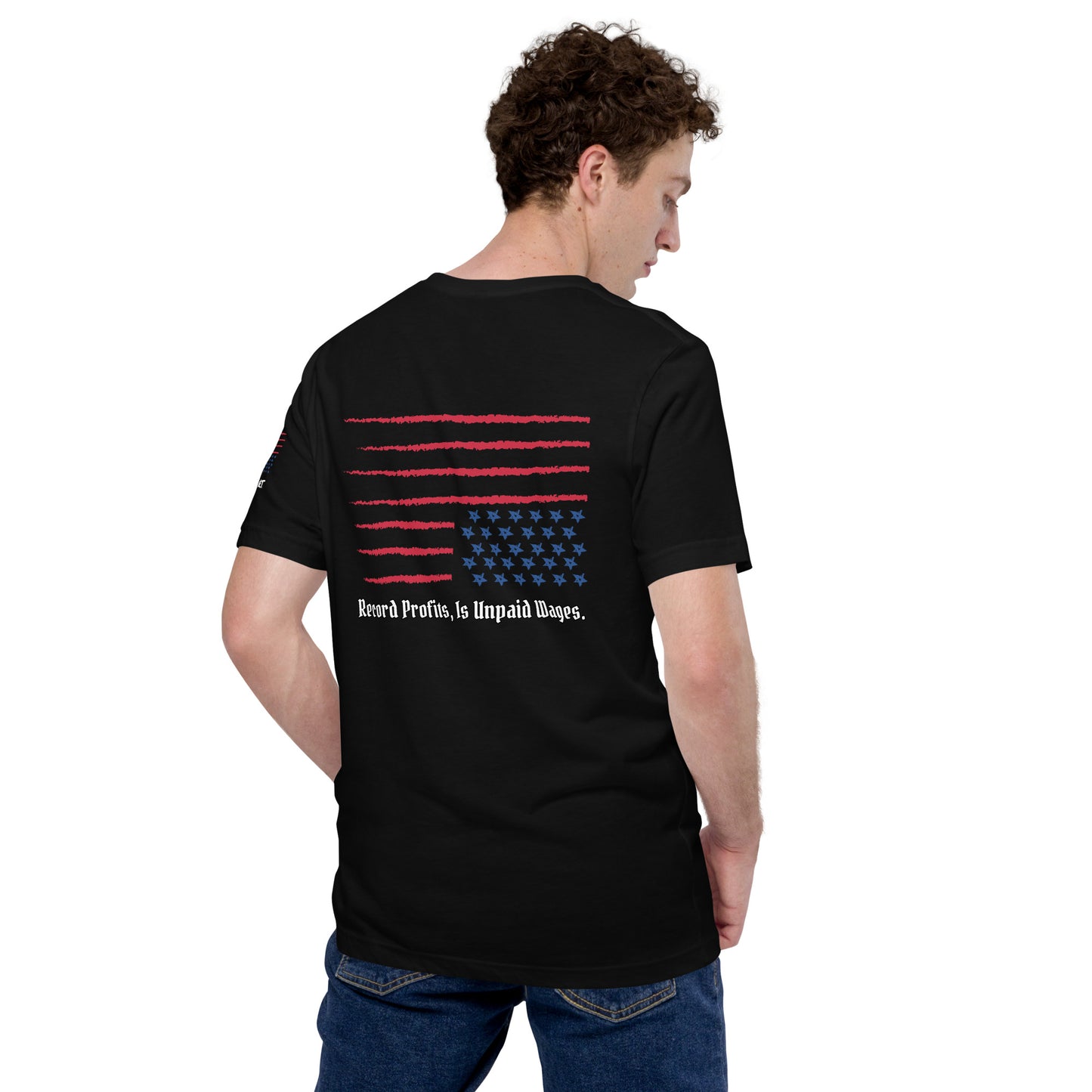 "Unpaid Wages" Unisex t-shirt TeeS