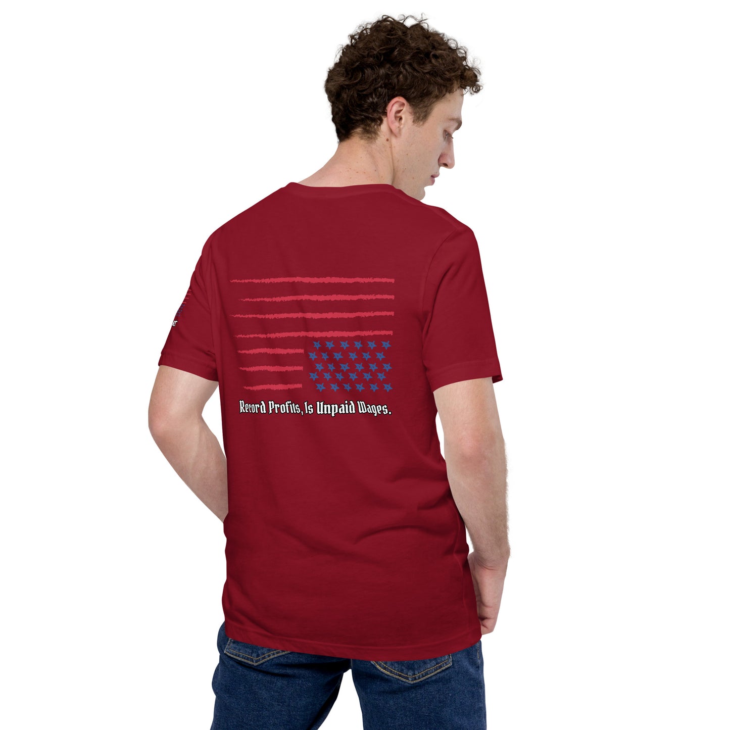 "Unpaid Wages" Unisex t-shirt TeeS