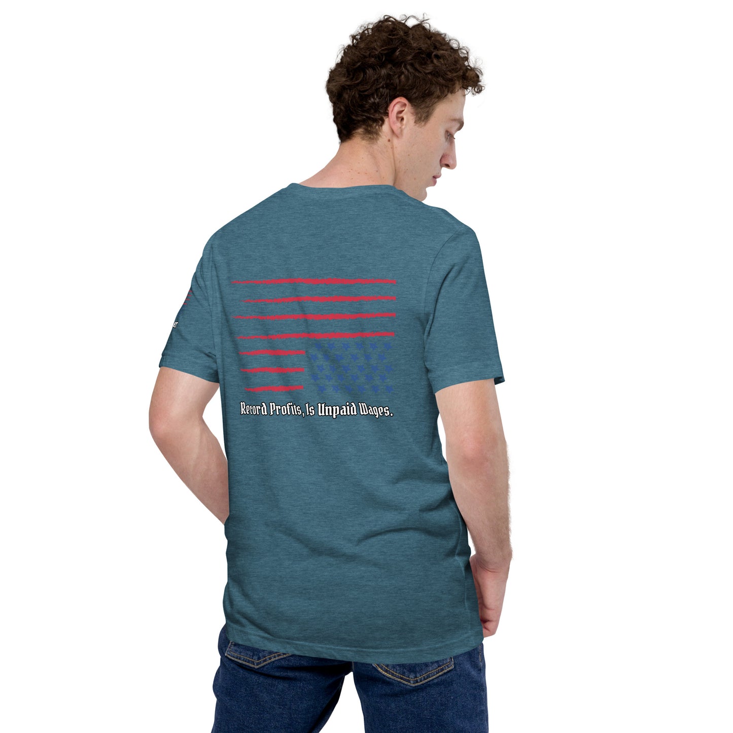 "Unpaid Wages" Unisex t-shirt TeeS