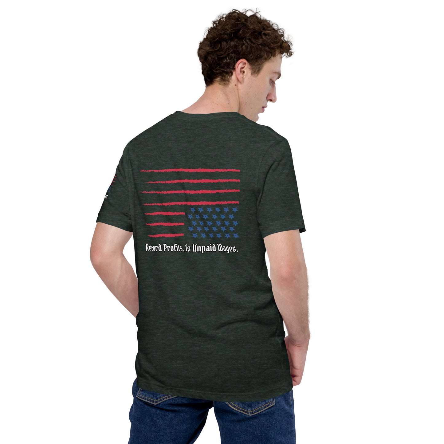 "Unpaid Wages" Unisex t-shirt TeeS