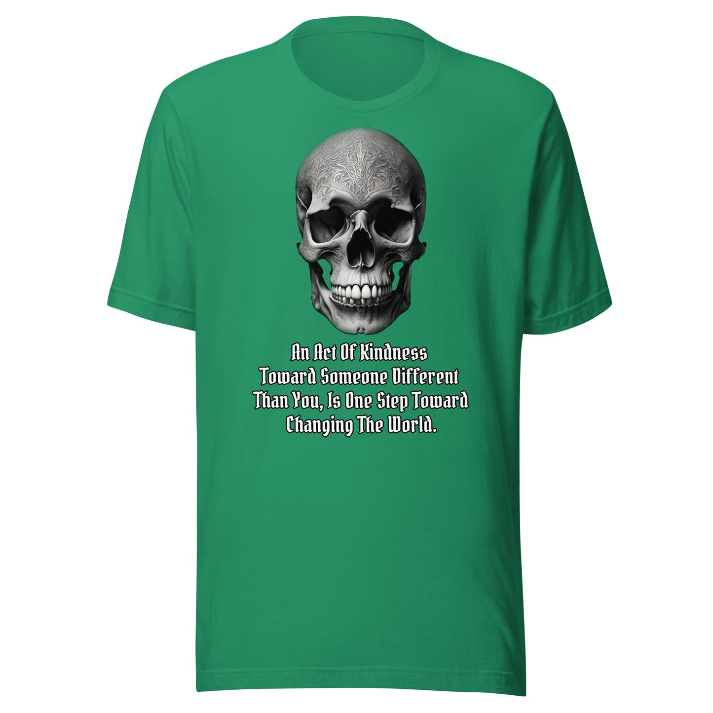 "An Act Of Kindness" Unisex Skull Wisdom TeeS