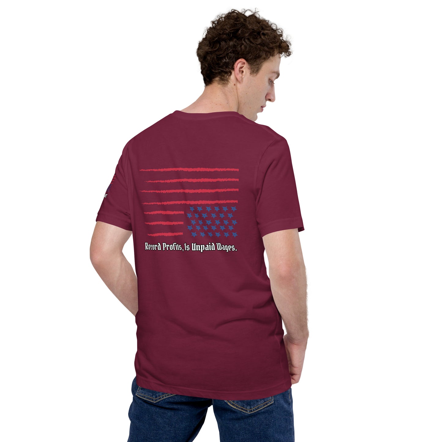 "Unpaid Wages" Unisex t-shirt TeeS
