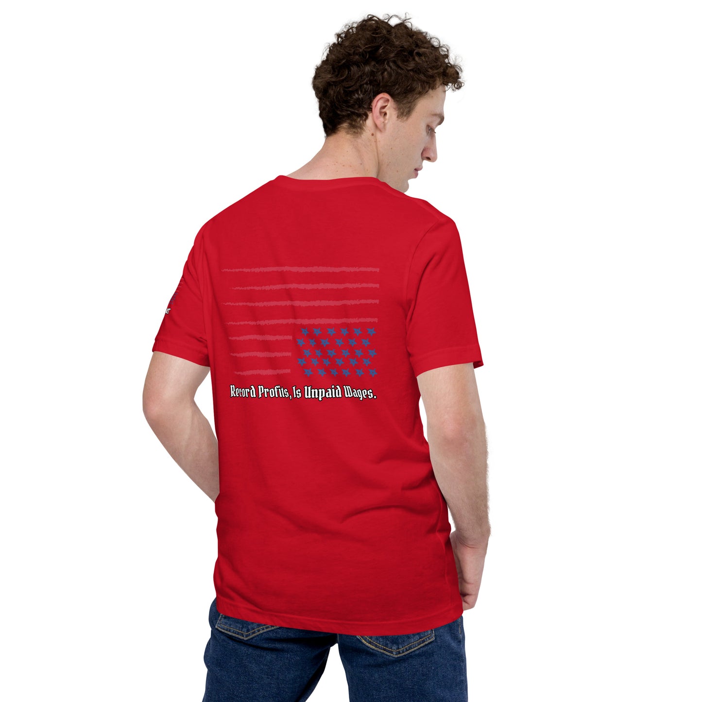 "Unpaid Wages" Unisex t-shirt TeeS