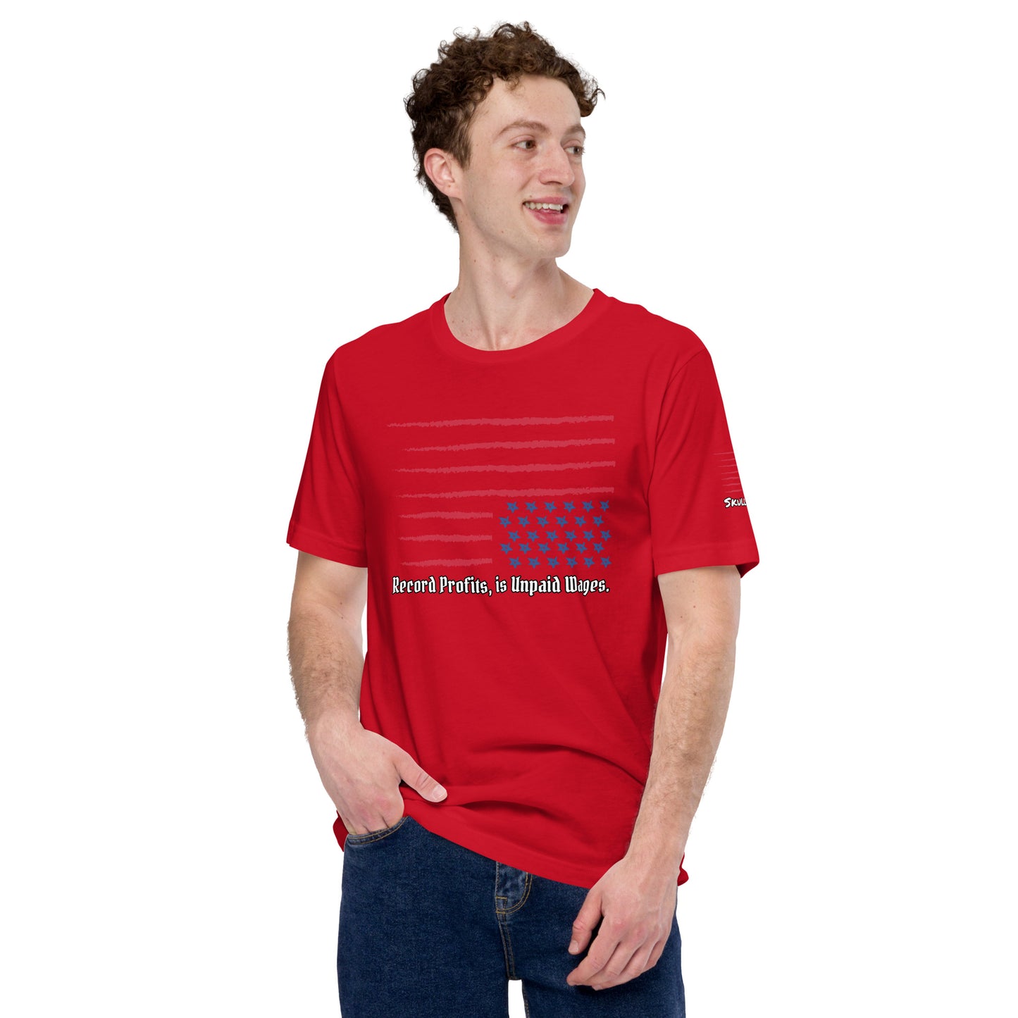 "Unpaid Wages" Unisex t-shirt TeeS