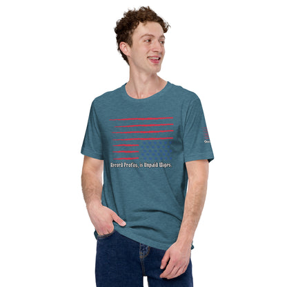 "Unpaid Wages" Unisex t-shirt TeeS