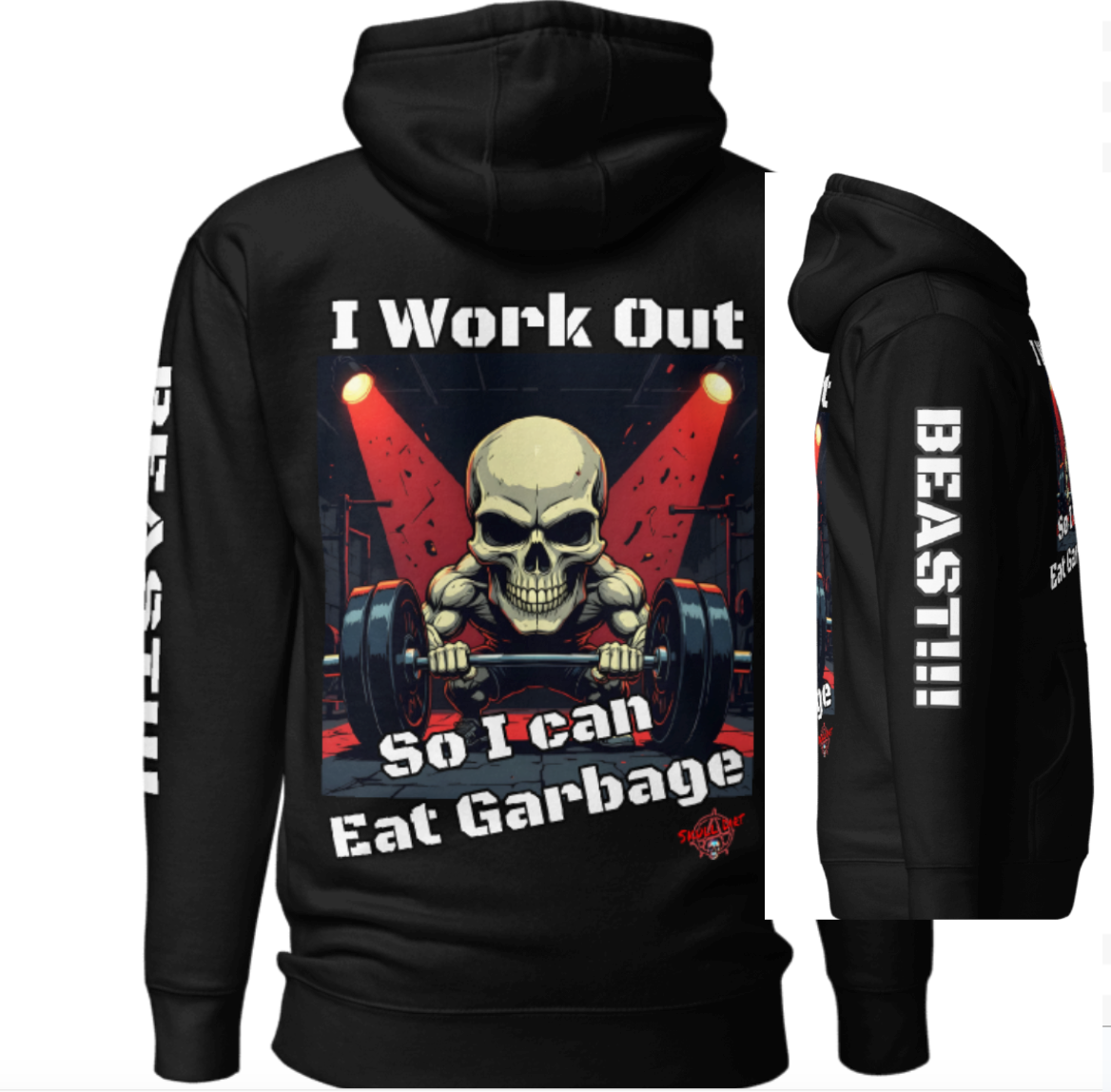 "I Work Out So I Can Eat Garbage" Unisex HodI